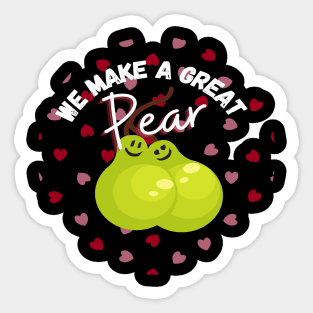 We Make A Great Pear! Adorable Valentine's Day Love Couple Heart Pattern Sticker
